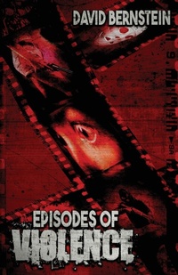 Enlarge image Cover: Episodes of Violence - Uncomfortably Dark Horror