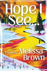 Enlarge image Cover: Hope I See... - MELISSA BROWN