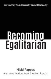 Enlarge image Cover: Becoming Egalitarian - Nicki Pappas