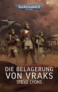 Cover: Warhammer 40.000 - Die Belagerung von Vraks - Black Library