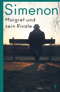 Abbildung von: Maigret und sein Rivale - Atlantik Verlag