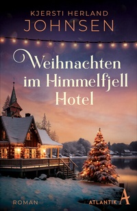 Abbildung von: Weihnachten im Himmelfjell Hotel - Atlantik Verlag