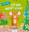 Cover: Zieh mal: Ich bin nicht klein! - Esslinger