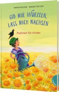 Cover: Gib mir Wurzeln, lass mich wachsen - Gabriel