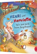Cover: Henri und Henriette 5: Henri und Henriette - Wir sind doch keine Angsthasen! - Thienemann