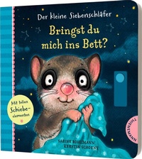Abbildung von: Der kleine Siebenschläfer: Bringst du mich ins Bett? - Thienemann