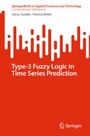 Cover: Type-3 Fuzzy Logic in Time Series Prediction - Springer