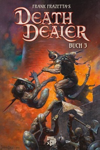 Abbildung von: Frank Frazettas Death Dealer 3 - Cross Cult Entertainment
