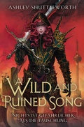 Cover: A Wild and Ruined Song - Nichts ist gef&auml;hrlicher als die T&auml;uschung (Hollow Star Saga 4) (Erstauflage mit Farbschnitt) - Cross Cult Entertainment