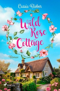 Abbildung von: Wild Rose Cottage - Saga Egmont Bücher