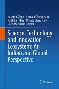 Enlarge image Cover: Science, Technology and Innovation Ecosystem: An Indian and Global Perspective - Springer