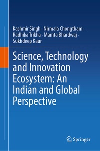 Enlarge image Cover: Science, Technology and Innovation Ecosystem: An Indian and Global Perspective - Springer