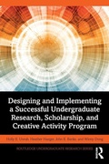 Cover: Designing and Implementing a Successful Undergraduate Research, Scholarship and Creative Activity Program - Routledge