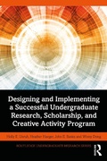 Cover: Designing and Implementing a Successful Undergraduate Research, Scholarship and Creative Activity Program - Routledge