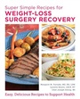 Cover: Super Simple Recipes for Weight-Loss Surgery Recovery - New Shoe Press