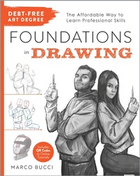 Abbildung von: Debt-Free Art Degree: Foundations in Drawing - Rockport Publishers Inc.