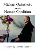 Cover: Michael Oakeshott on the Human Condition - Liberty Fund Inc