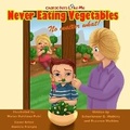 Cover: Characters Like Me- Never Eating Vegetables No Matter What - Baobab Publishing