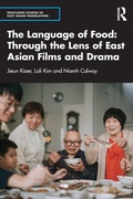 Cover: The Language of Food: Through the Lens of East Asian Films and Drama - Routledge