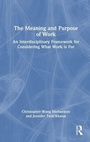 Cover: The Meaning and Purpose of Work - Routledge