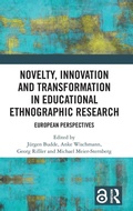 Cover: Novelty, Innovation and Transformation in Educational Ethnographic Research - Routledge