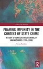 Cover: Framing Impunity in the Context of State Crime - Routledge