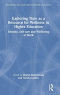 Cover: Exploring Time as a Resource for Wellness in Higher Education - Routledge