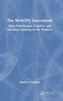 Cover: The WebGPU Sourcebook - CRC Press