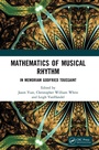 Cover: Mathematics of Musical Rhythm - Routledge