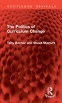 Cover: The Politics of Curriculum Change - Routledge