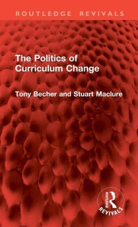 Enlarge image Cover: The Politics of Curriculum Change - Routledge