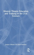 Cover: Musical Theatre Education and Training in the 21st Century - Routledge