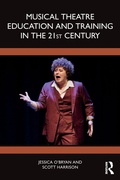 Cover: Musical Theatre Education and Training in the 21st Century - Routledge