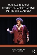 Cover: Musical Theatre Education and Training in the 21st Century - Routledge