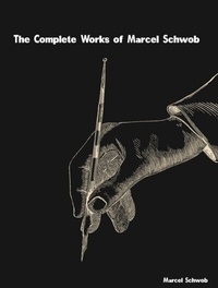Abbildung von: The Complete Works of Marcel Schwob - New Wisdom Books
