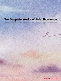 Abbildung von: The Complete Works of Pehr Thomasson - New Wisdom Books