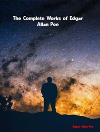Abbildung von: The Complete Works of Edgar Allan Poe - Dream Books