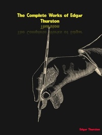 Abbildung von: The Complete Works of Edgar Thurston - Dream Books