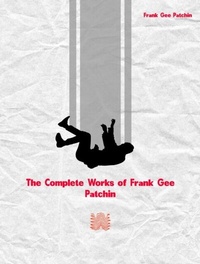 Abbildung von: The Complete Works of Frank Gee Patchin - Dream Books