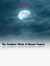 Abbildung von: The Complete Works of Eleanor Farjeon - New Wisdom Books
