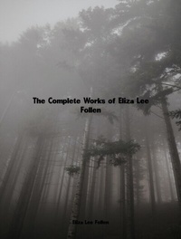 Abbildung von: The Complete Works of Eliza Lee Follen - New Wisdom Books