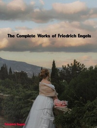 Abbildung von: The Complete Works of Friedrich Engels - Dream Books