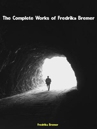 Abbildung von: The Complete Works of Fredrika Bremer - Dream Books