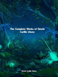 Abbildung von: The Complete Works of Edwin Carlile Litsey - Dream Books