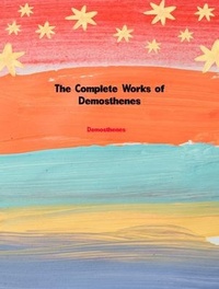 Abbildung von: The Complete Works of Demosthenes - New Wisdom Books