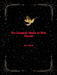Abbildung von: The Complete Works of Dick Purcell - New Wisdom Books
