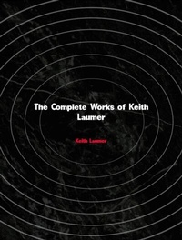 Abbildung von: The Complete Works of Keith Laumer - Dream Books