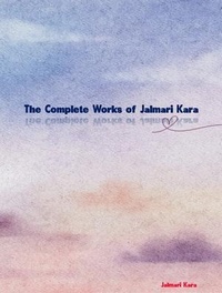 Abbildung von: The Complete Works of Jalmari Kara - New Wisdom Books