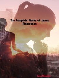Abbildung von: The Complete Works of  James D. Richardson - New Wisdom Books
