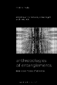 Enlarge image Cover: Anthropologies of Entanglements - Bloomsbury Academic USA